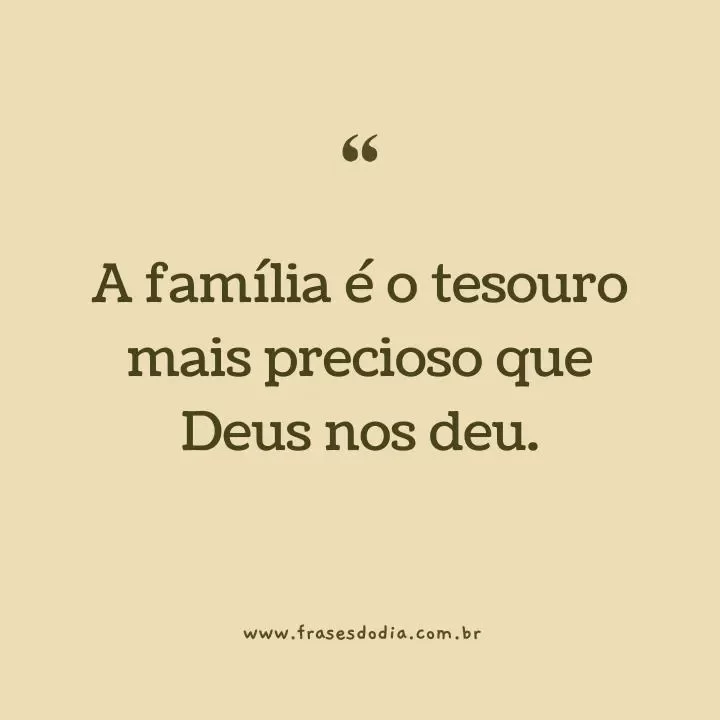 familia projeto de Deus A família é o tesouro mais precioso que Deus nos deu.